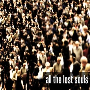 All The Lost Souls