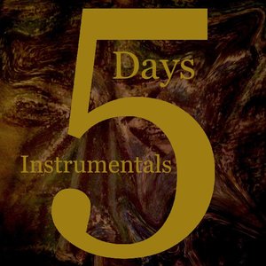 Five Days- The Instrumentals