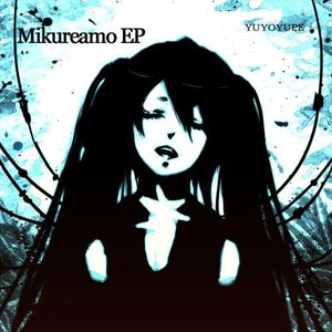 Mikureamo EP