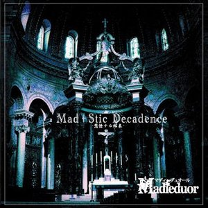 Mad+Stic Decadence -悲愴ナル結末-