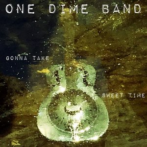 Gonna Take Sweet Time
