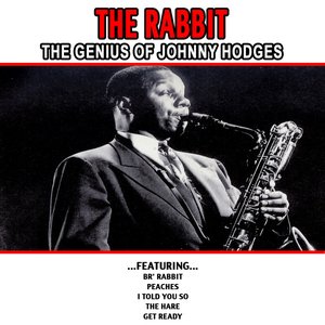 The Rabbit - The Genius Of Johnny Hodges