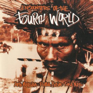 Encounters of the Fourth World