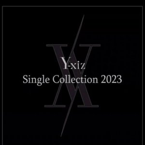 Y-Xiz Single Collection 2023