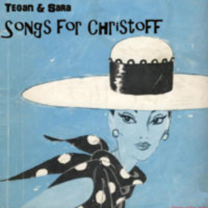 Tegan and Sara - Songs For Christoff - Zortam Music