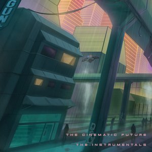 The Cinematic Future: The Instrumentals