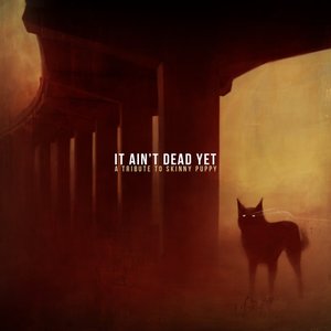 “It Ain't Dead Yet (A Tribute to Skinny Puppy)”的封面