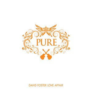 Pure David Foster Love Affair Revisited