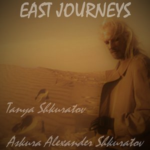 East Journeys (feat. Tanya Shkuratov) - Single
