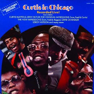 Curtis In Chicago - Recorded Live
