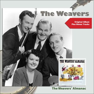 The Weavers Almanac (feat. Pete Seeger) [Original Album Plus Bonus Tracks]