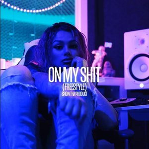 On My Shit (Freestyle) - Single