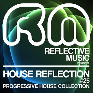 House Reflection, Vol. 25 (Progressive House Collection)