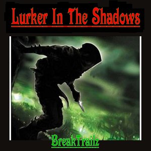 Lurker In The Shadows