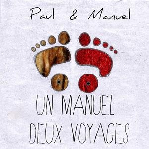 Un Manuel, Deux Voyages