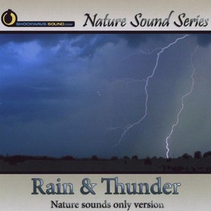 Rain & Thunder (Nature Sounds Only version)