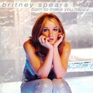 Britney Spears - Born To Make You Happy [Europe CD Single] - Zortam Music