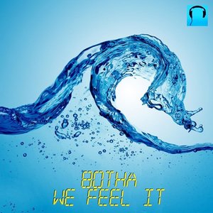 We Feel It