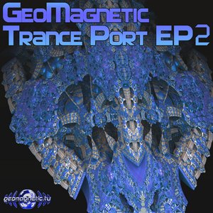 Geomagnetic Trance Port EP2