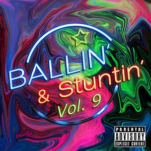 Ballin' & Stuntin' Vol. 9