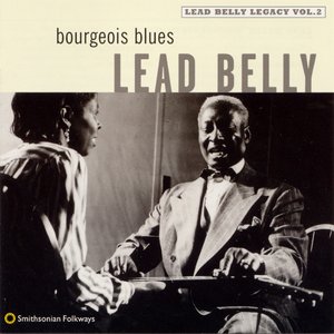 Bourgeois Blues (Lead Belly Legacy Vol. 2)