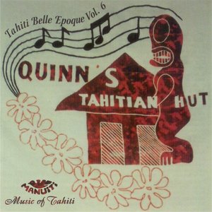 Tahiti Belle Epoque 6 Quinn's Tahitian Hut