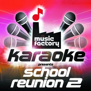 Music Factory Karaoke Presents School Reunion 2