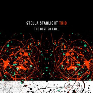 Stella Starlight Trio - The Best So Far... - Zortam Music