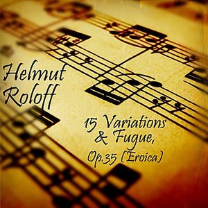 15 Variations And Fugue, Op. 35 (Eroica)