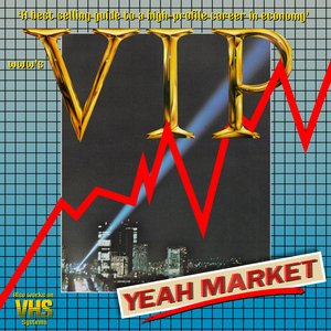 VIP / Yeah Market