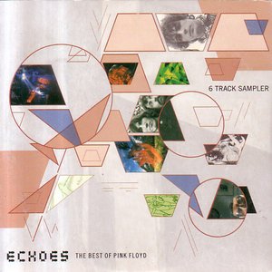 Echoes: The Best of Pink Floyd (6 Track Sampler)