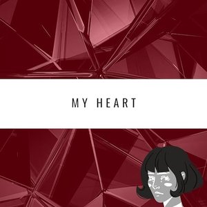 MY HEART