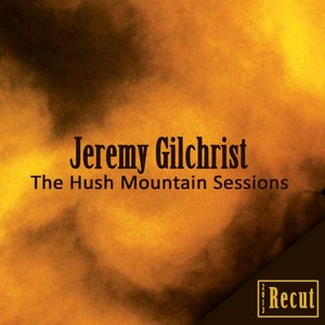 The Hush Mountain Sessions (2013 Recut Edition)
