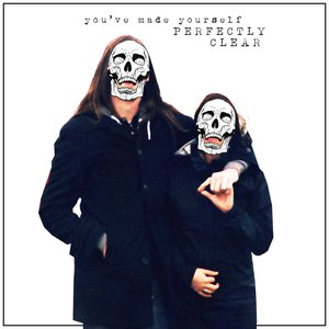 You've Made Yourself Perfectly Clear - Single