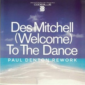 Welcome To The Dance (Paul Denton Rework)