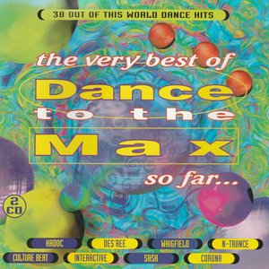 The Very Best of Dance to the Max So Far…