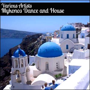 Mykonos Dance and House