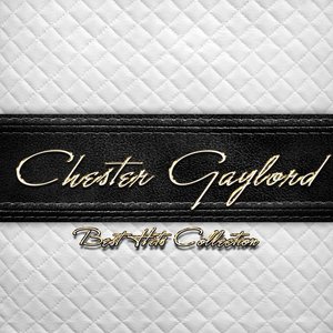 Best Hits Collection of Chester Gaylord