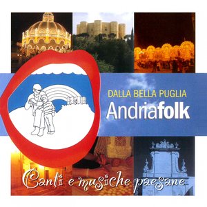 Dalla bella Puglia... Andria Folk (Canti e musiche paesane)