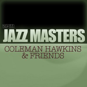 Jazz Masters - Coleman Hawkins & Friends