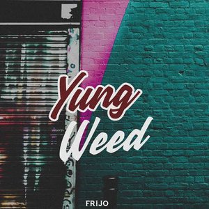 Yung Weed