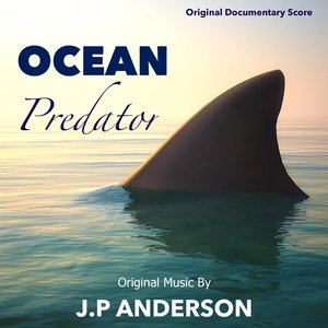 Ocean Predator (Original Documentary Score)
