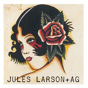 Jules Larson + AG