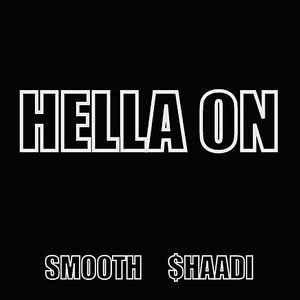 Hella On (feat. Shaadi)