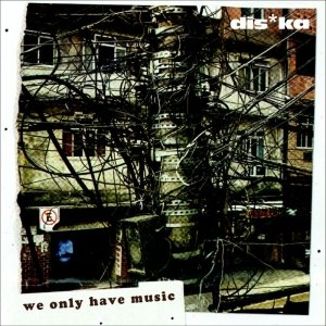 We Only Have Music