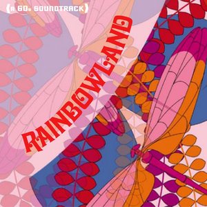 Rainbowland: A Sixties Soundtrack