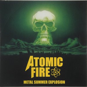 Atomic Fire (Metal Summer Explosion)