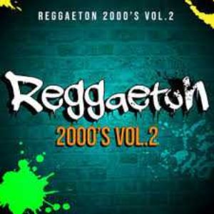 Reggaeton 2000's Vol.2