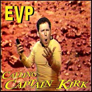 Calling Captain Kirk