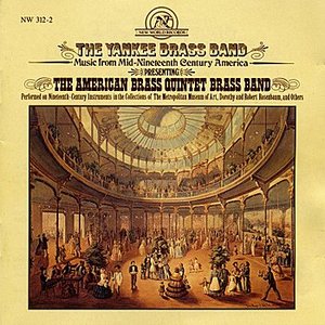 The Yankee Brass Band: Music from Mid-Nineteenth Century America